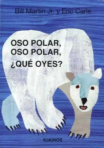 Oso Polar Oso Polar. ¿Qué Oyes?