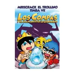 Los Compas y el Diamantito Legendario - Mikecrack / VV. AA