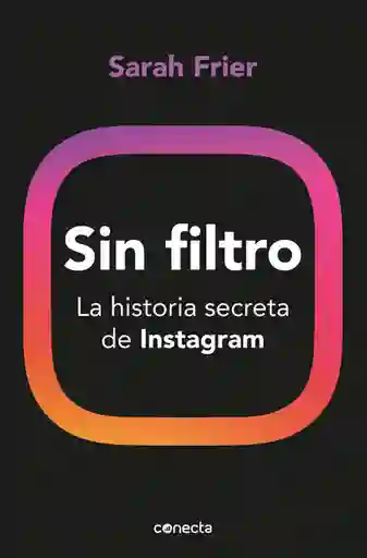 Sin Filtro - Sarah Frier