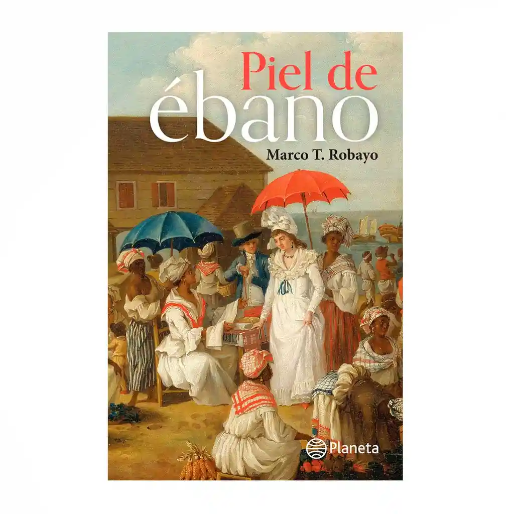 Piel de Ébano - Robayo Marco