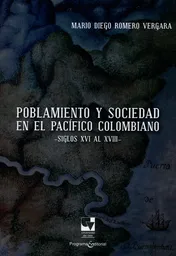 Poblamiento y Sociedad en el Pacífico Colombiano