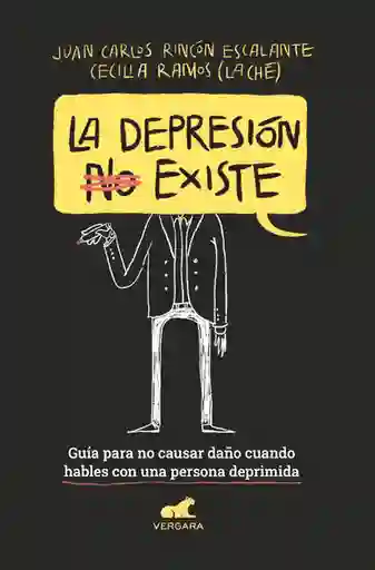 La Depresión (No) Existe - Juan Carlos Rincón Escalante - Cecilia Ramos Valencia