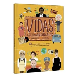 Vidas Extraordinarias. 101 Personajes de la Historia