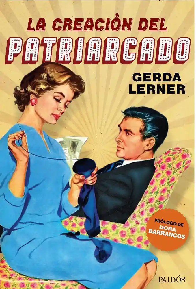 La Creación Del Patriarcado, Gerda Lerner