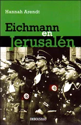 Eichmann en Jerusalén - Hannah Arendt