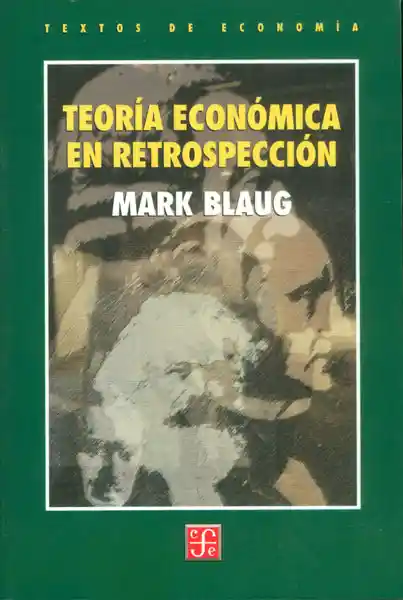 Teoría Económica en Retrospección - Mark Blaug