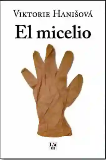 El Micelio - Hanusova Viktorie