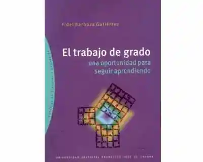 El Trabajo de Grado - Fidel Barboza Gutiérrez