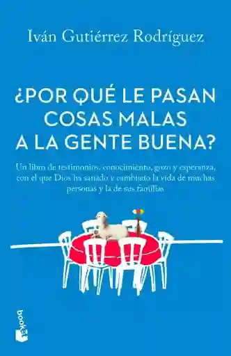 ¿por Qué Le Pasan Cosas Malas a la Gente Buena? - Booket