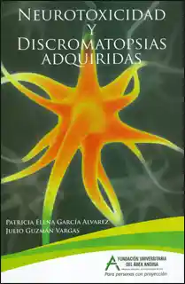 Neurotoxicidad y Discromatopsias Adquiridas - VV.AA