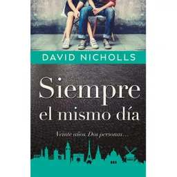 Siempre el Mismo Día - David Nicholls