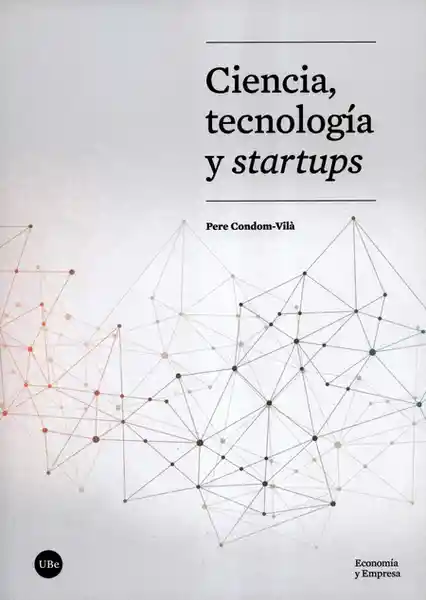 Ciencia Tecnología y Startups - Pere Condom Vilà