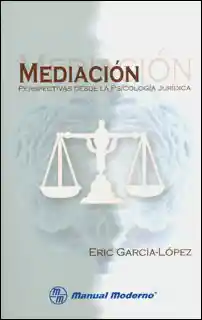 Mediación. Perspectivas Desde la Psicología Jurídica