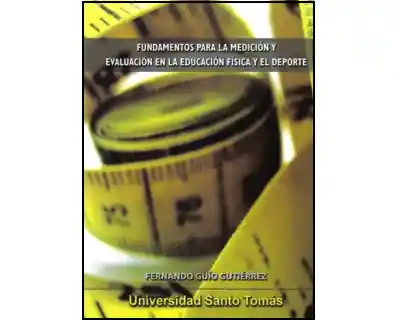 Fundamentos Medición y Evaluación en Educación Física y Deporte