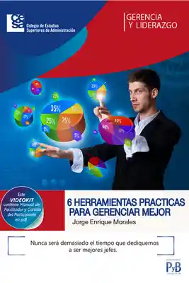 6 Herramientas Practicas Para Gerenciar Mejor - Jorge Enrique