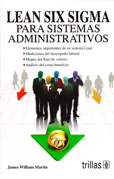 Lean Six Sigma: Para Sistemas Administrativos