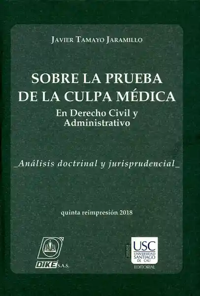 Sobre la prueba de la culpa médica en Derecho civil y administrativo. Análisis doctrinal y jurisprudencial