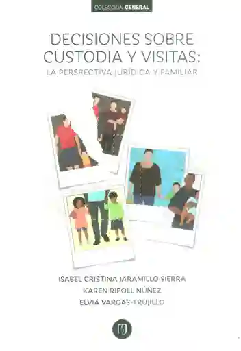 Decisiones Sobre Custodia y Visitas - VV.AA