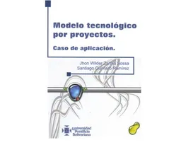 Modelo Tecnológico Por Proyectos. Caso de Aplicación