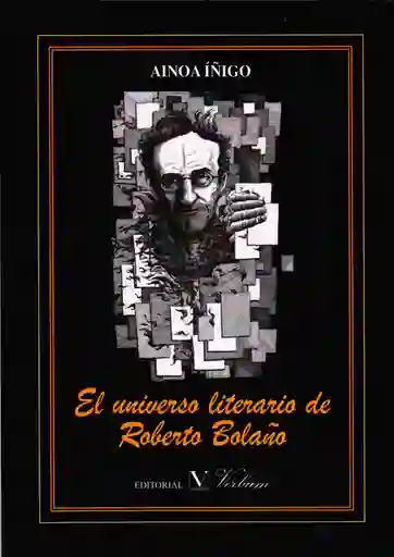 El Universo Literario de Roberto Bolaño - Ainoa Íñigo