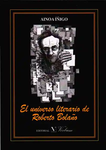 El Universo Literario de Roberto Bolaño - Ainoa Íñigo