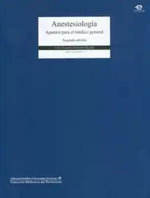 Anestesiología. Apuntes Para el Médico General - VV.AA.