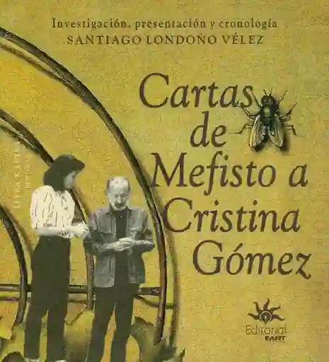 Cartas de Mefisto a Cristina Gómez - Santiago Londoño Velez