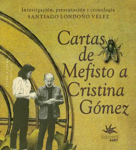 Cartas de Mefisto a Cristina Gómez - Santiago Londoño Velez