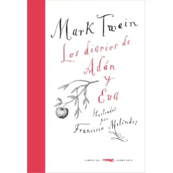 Los Diarios de Adán y Eva - Twain/ Mark