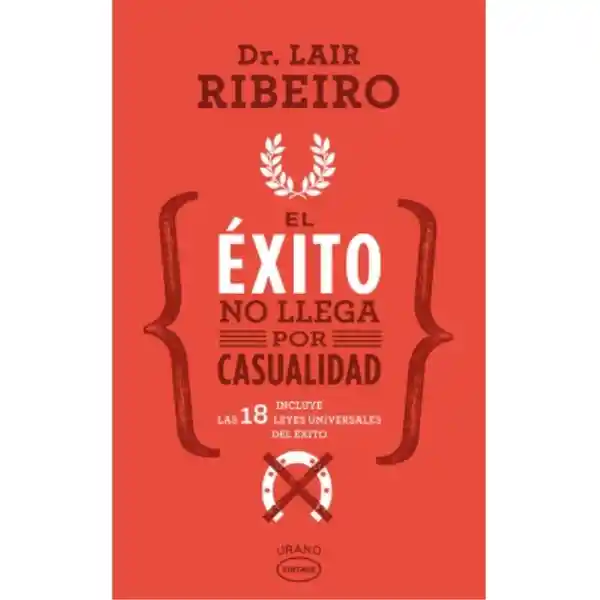  El Exito No Llega Por Casualidad  Lair Ribeiro 
