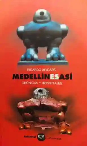Medellin es Así - Aricapa Ricardo