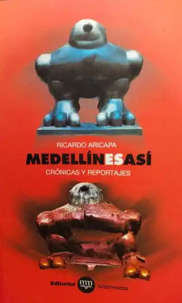 Medellin es Así - Aricapa Ricardo