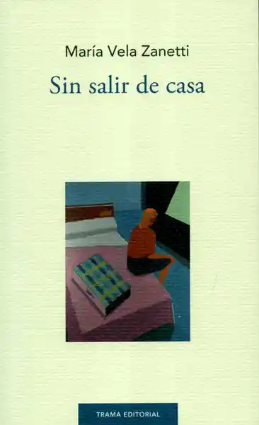 Sin Salir de Casa - María Vela Zanetti