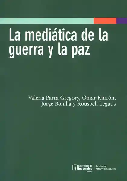 La Mediática De La Guerra Y La Paz