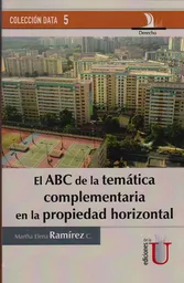 El Abc de la Temática Complementaria en la Propiedad Horizontal