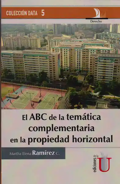 El Abc de la Temática Complementaria en la Propiedad Horizontal