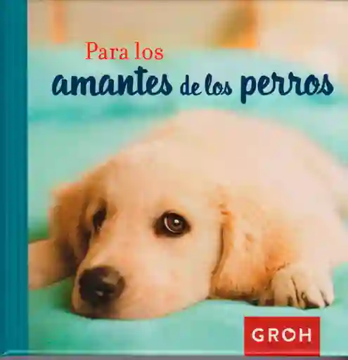 Para Los Amantes de Los Perros