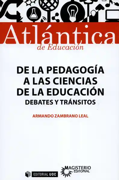 De la Pedagogía a Las Ciencias de la Educación Debates