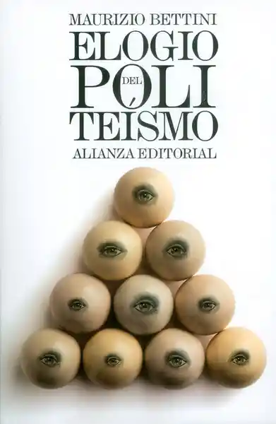 El Tiempo Ogio Del Politeísmo - Maurizio Bettini