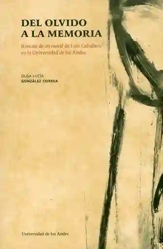 Del Olvido a la Memoria Rescate de un Mural de Luis Caballero