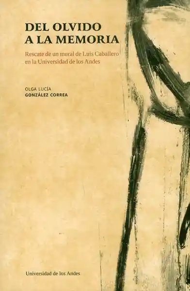 Del Olvido a la Memoria Rescate de un Mural de Luis Caballero