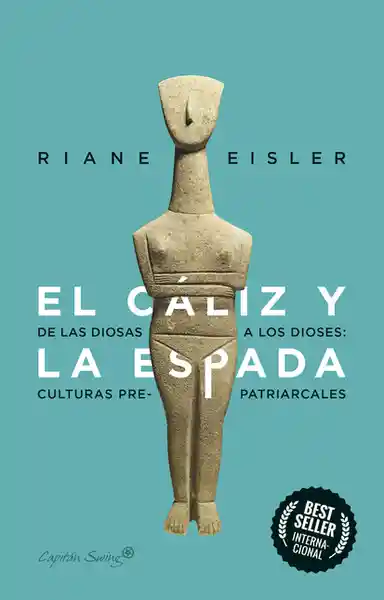 El Cáliz y la Espada - Eisler Riane