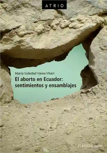 El Aborto en Ecuador Sentimientos y Ensamblajes