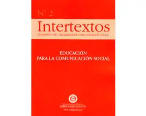 Intertextos No. 2. Educación para la Comunicación Social