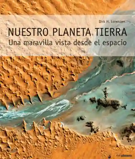 Nuestro Planeta Tierra - Lorenzen Dirk