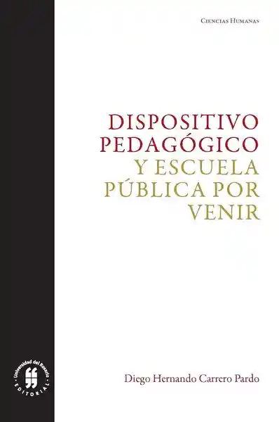 Dispositivo Pedagógico y Escuela Pública Por Venir