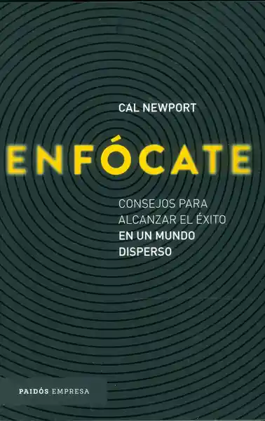 Enfócate - Cal Newport