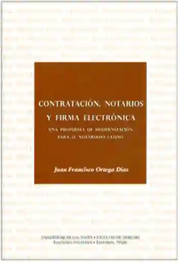 Contratación Notarios y Firma Electrónica - Juan Ortega