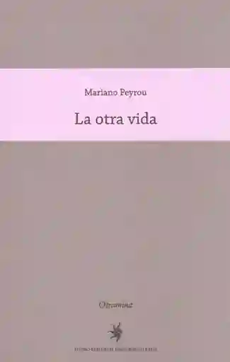 Vida La Otra - Mariano Peyrou