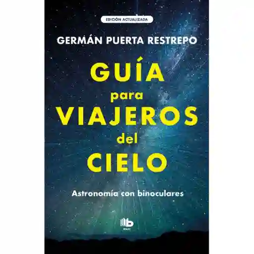 Guía Para Viajeros Del Cielo - Germán Puerta Restrepo